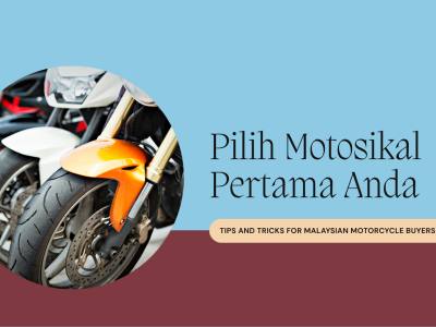 Bagaimana Nak Pilih Motosikai Pertama Anda: Panduan Untuk Remaja Malaysia